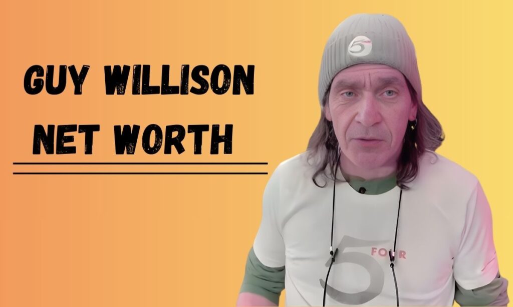Guy Willison Net Worth