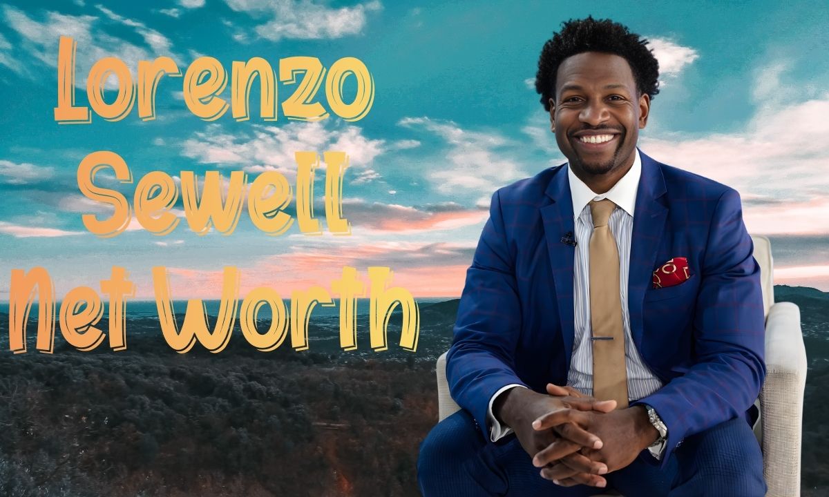 Lorenzo Sewell Net Worth